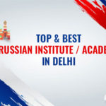 TOP & BEST RUSSIAN INSTITUTE / ACADEMY in Delhi