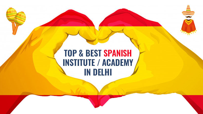 TOP & BEST Spanish INSTITUTE / ACADEMY IN DELHI