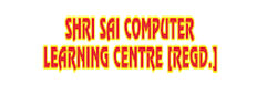 Shri SAI Computer Learning Centre