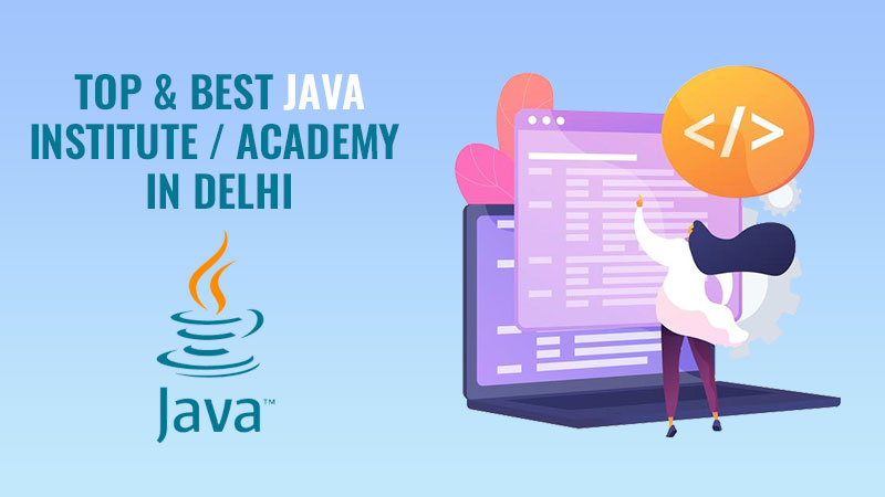 Top & Best Java Institute / Academy In Delhi